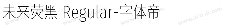 未来荧黑 Regular字体转换